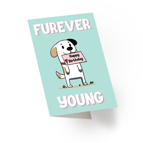 Furever Young Birthday Card