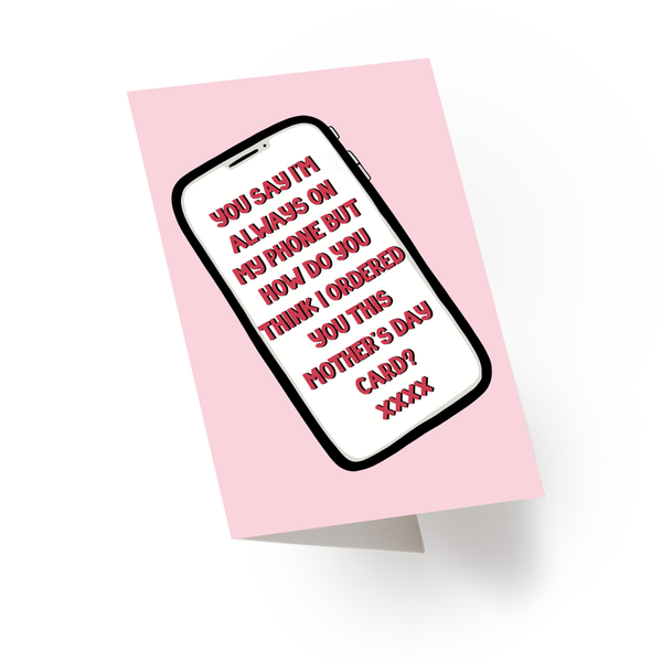 Always On The Phone Mothers Day Card