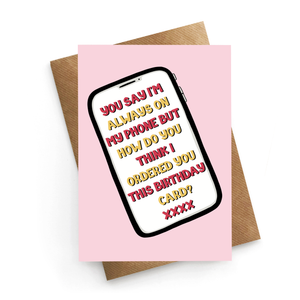 Always On The Phone Birthday Day Card