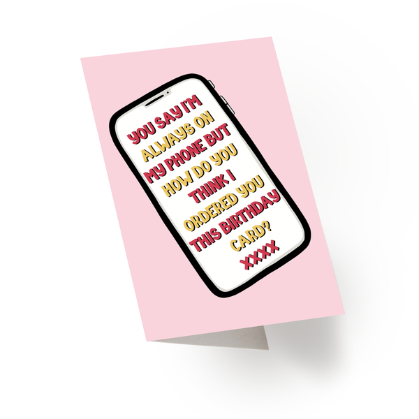 Always On The Phone Birthday Day Card