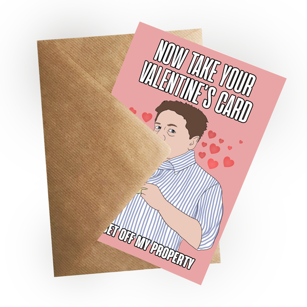 Get Off My Property Valentine's Card