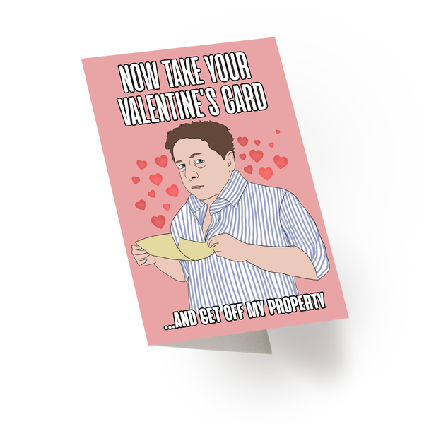 Get Off My Property Valentine's Card