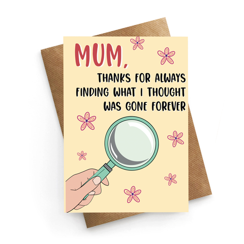 Mum Finds Everything Card