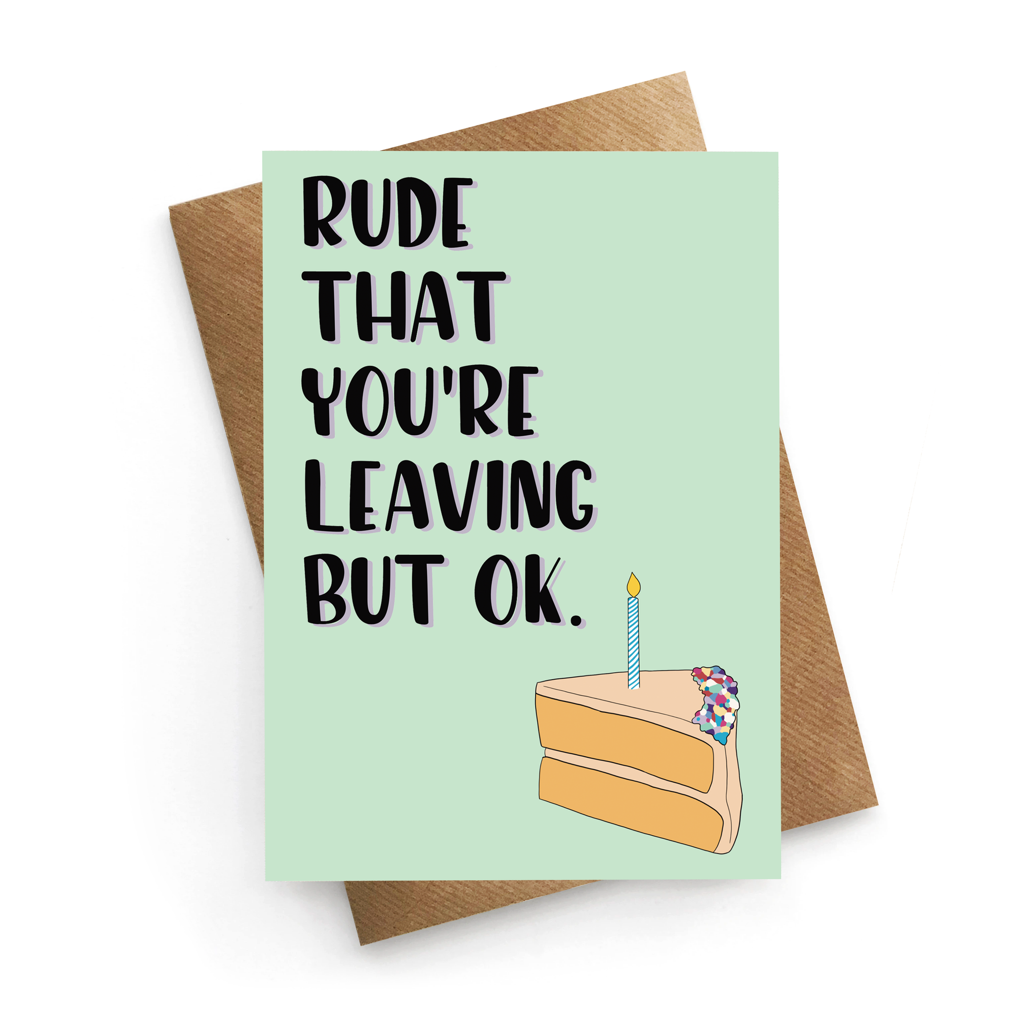 Rude That You're Leaving Card