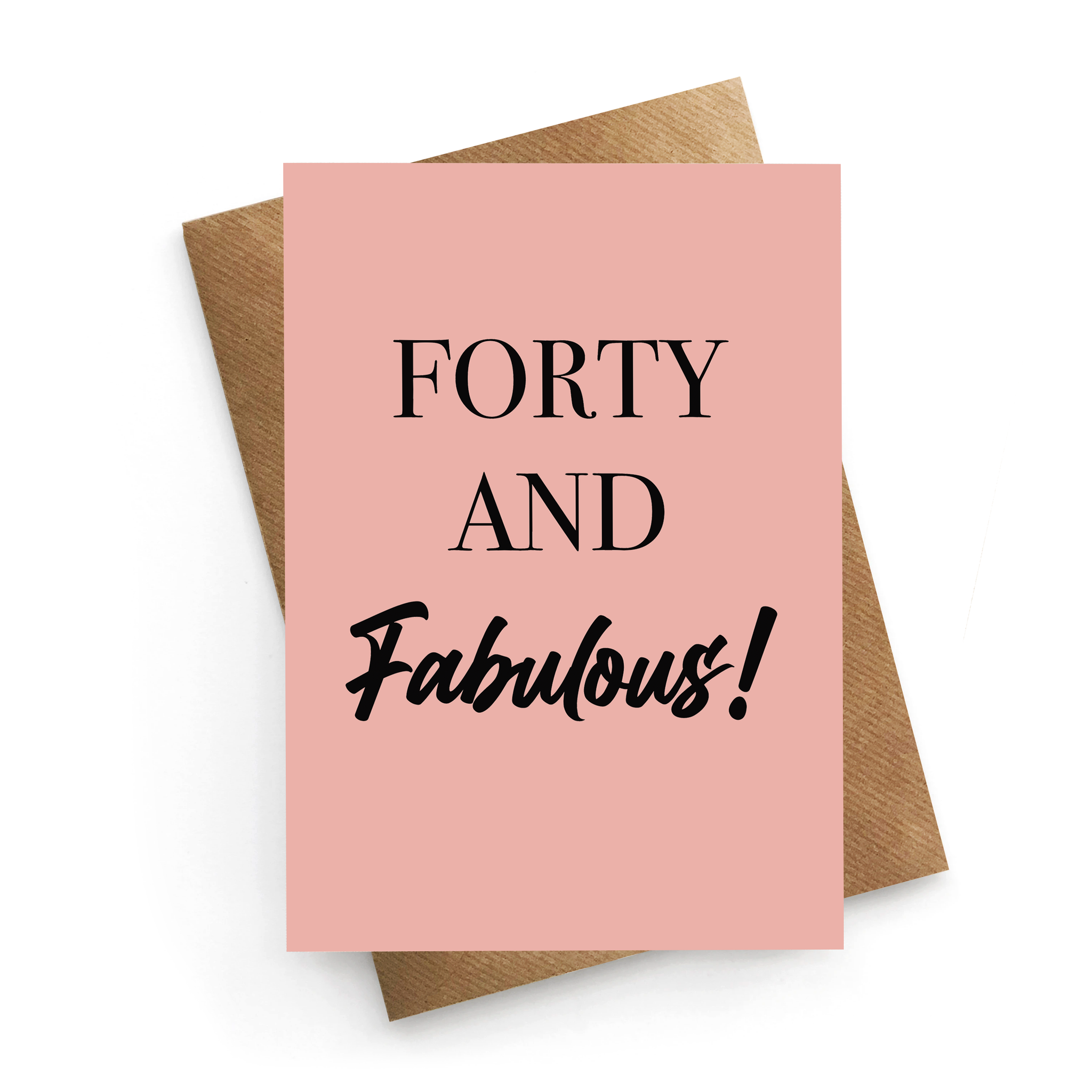 Forty and Fabulous